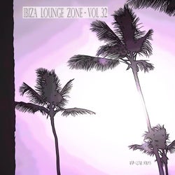 Ibiza Lounge Zone, Vol. 32