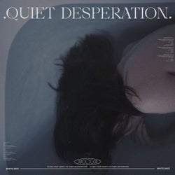 Quiet Desperation