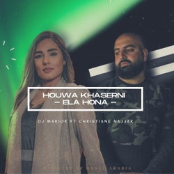Houwa Khaserni (feat. Christiane Najjar) [Ela Hona]