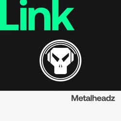 LINK Label | Metalheadz