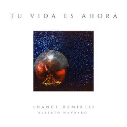 Tu Vida Es Ahora (Dance Remixes)