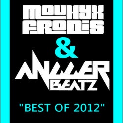 ANGGER BEATZ & MOUHYX FRODIS "BEST OF 2012"