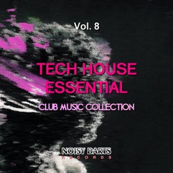 Tech House Essential, Vol. 8 (Club Music Collection)