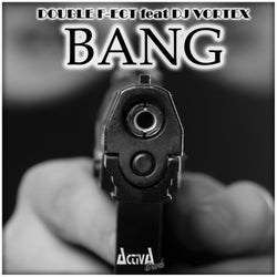 Bang (feat. DJ Vortex)