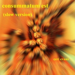 consummatum est (slow version)