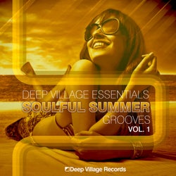 Deep Village Essentials Soulful Summer Grooves, Vol. 1