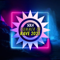 Sola Summer of Rave 2021