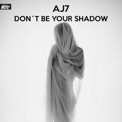 Don't Be Your Shadow