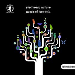 Electronic Nature, Vol. 18 - Aesthetic Tech-House Tracks!