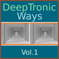 Deep Tronic Ways Vol.1