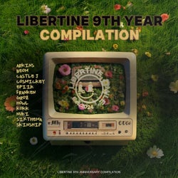LIBERTINE 9TH ANNIVERSARY