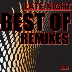 Late Night Best of Remixes, Vol. 1