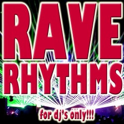 Rave Rhythms (For DJ's Only)