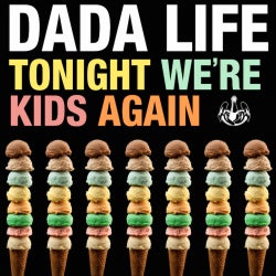 Dada Life's Tonight We're Kids Again Chart