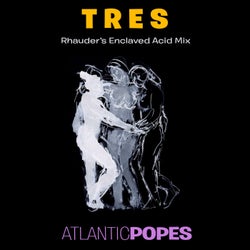 Tres (Rhauder's Extended Enclaved Acid Mix)