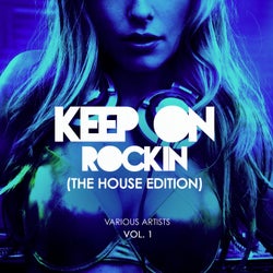 Keep on Rockin' (The House Edition), Vol. 1