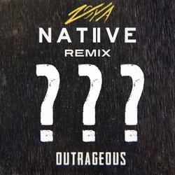Outrageous (NATIIVE Remix)