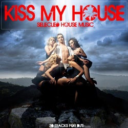 Kiss My House (Selected House Music)