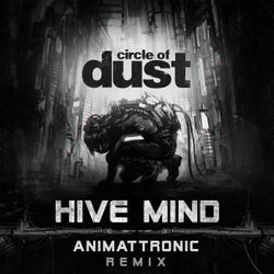 Hive Mind - Animattronic Remix