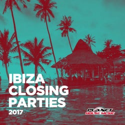 Ibiza Closing Parties 2017