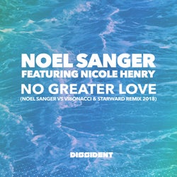 No Greater Love (Noel Sanger vs Vibonacci & Starward Remix 2018)