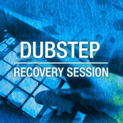Recovery Session: Dubstep