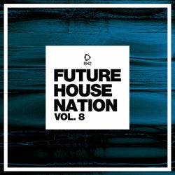 Future House Nation Vol. 8