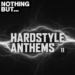 Nothing But... Hardstyle Anthems, Vol. 11