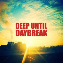 The Deep Until Daybreak Chart - Feb 2013