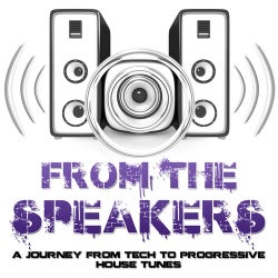 From The Speakers - Progressive & House Tunes