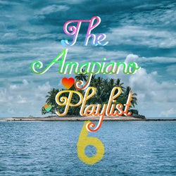 The Amapiano Playlist 6