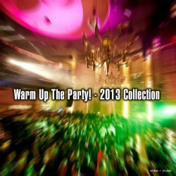 Warm Up The Party! - 2013 Collection