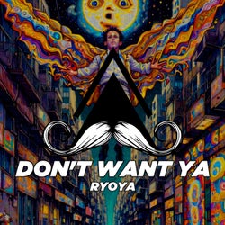 Don't Want Ya