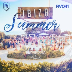 Ibiza Summer 2018 - Rey Vercosa And Friends
