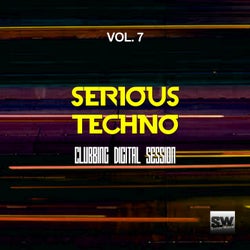 Serious Techno, Vol. 7 (Clubbing Digital Session)