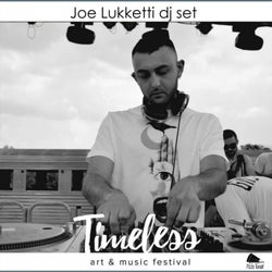 Timeless Art & Music Festival: Joe Lukketti DJ Set