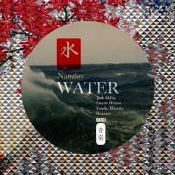 Water (Includes Yusuke Hiraoka, Dazzle Drums & Josh Milan Remixes)