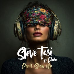 Don't Show Up (feat. Dada)