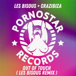 Les Bisous, Crazibiza - Out Of Touch ( Les Bisous Remix )