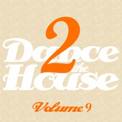 Dance 2 The House - Volume 9