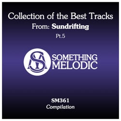 Collection of the Best Tracks From: Sundrifting, Pt. 5