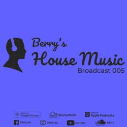 BERRY'S HOUSE MUSIC BROADCAST 005 CHART