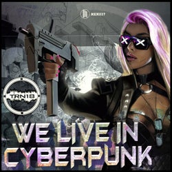 We Live In Cyberpunk