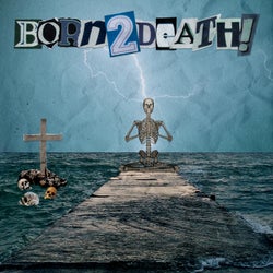 BORN 2 DEATH! (Extended Mix)