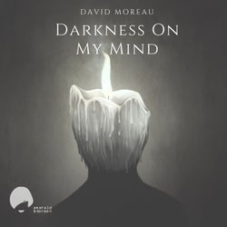 Darkness on My Mind