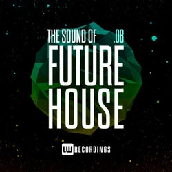 The Sound Of Future House, Vol. 08