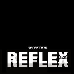 Reflex Nacht Selektion