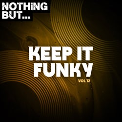 Nothing But... Keep It Funky, Vol. 12