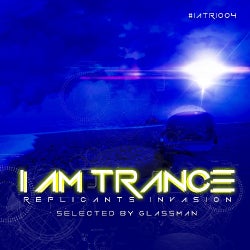 I AM TRANCE - REPLICANTS INVASION 004