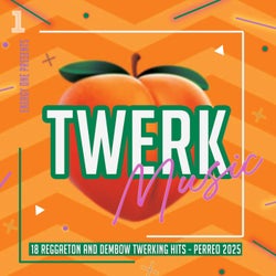 Twerk Music 2025 - 18 Reggaeton and Dembow Twerking Hits - Perreo 2025